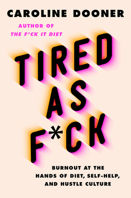 Tired as Fuck